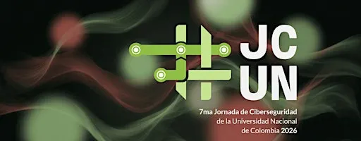 Septima Jornada de Ciberseguridad Universidad Nacional JCUN 2026