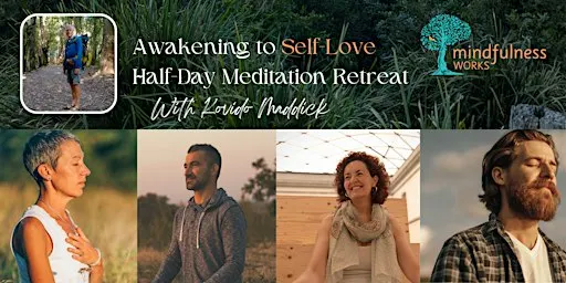 Awakening to Self-Love : Half-Day Meditation Retreat, Dunedin, 1/11/26