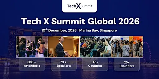 Tech X Summit Global 2026