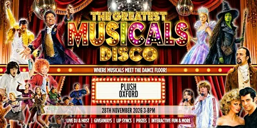 The Greatest MUSICALS Daytime Disco - Oxford