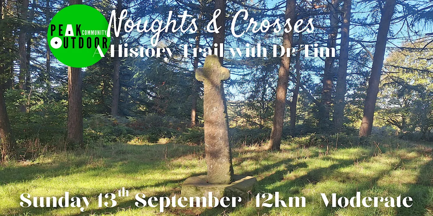Noughts and Crosses - Big Moor History Walk with Dr Tim | 12km