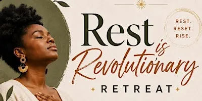 Rest is Revolutionary Retreat