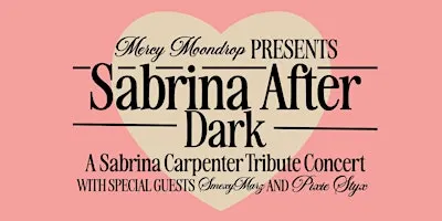 Sabrina After Dark - A Sabrina Carpenter Tribute Concert