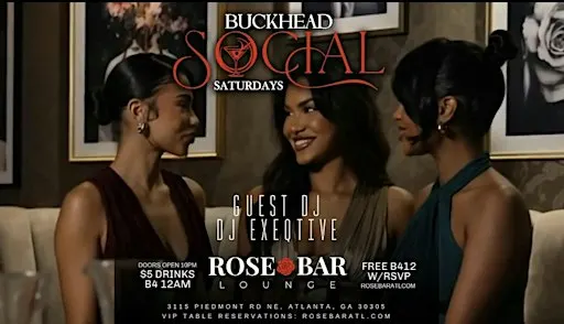 SOCIAL SATURDAYS “ROSE BAR ATL.” Tequila vs Everybody & $200 sections