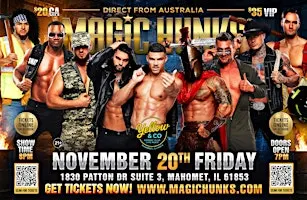 MAGIC HUNKS ULTIMATE GIRL NIGHT COMING TO (MAHOMET,IL)