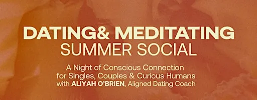 Dating and Meditating Social at ZENDEN w/ Aliyah O'brien + Sansorium