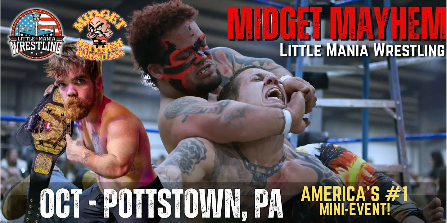 Pottstown PA - Midget Mayhem / Little Mania Mini Wrestling! (All-Ages)