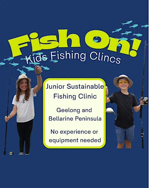 Fish On! School Holiday Fishing Clinics (Geelong)