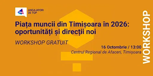Workshop inspirațional: Piața muncii în Timișoara în 2026