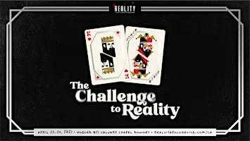 Reality Student Apologetics Conference "The Challenge to Reality"