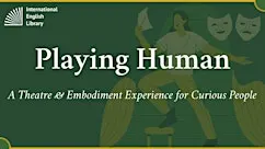Playing Human