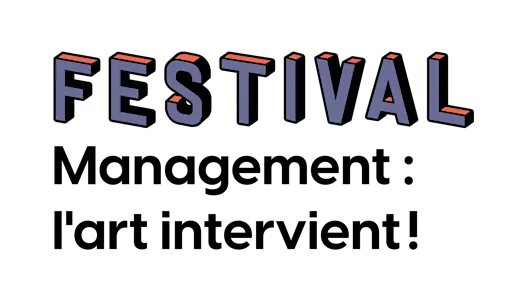 Festival Management : l’art intervient ! 4e édition