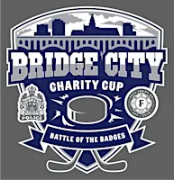 Bridge City Charity Cup- Battle of the Badges