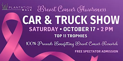 Plantation Walk "Breast Cancer Awareness Car & Truck Show" October 17th