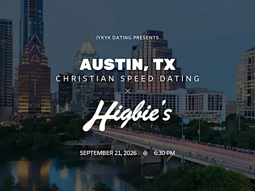 ✝️Austin Christian Speed Dating | IYKYK Dating | 20s-30s | 9/21/26