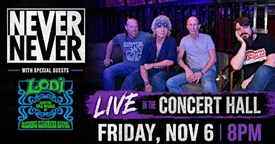 Never Never (with special guests Lodi) at Barrel House Live!