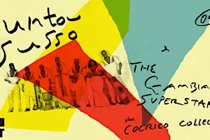 Suntou Susso & The Gambian Superstars + Cocrico Collective