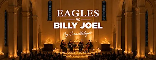 Eagles vs Billy Joel by Candlelight | Sarasota, FL
