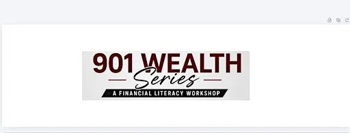 901 Wealth Series: A Financial Literacy Workshop