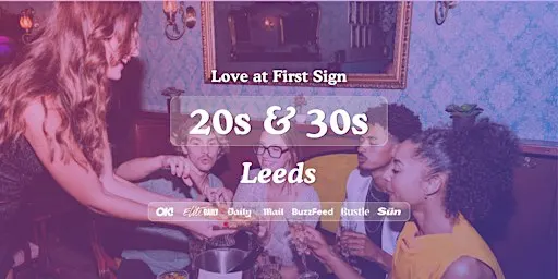 Leeds Singles Night, 20s & 30s | The Alchemist Greek Street | Love at First Sign
