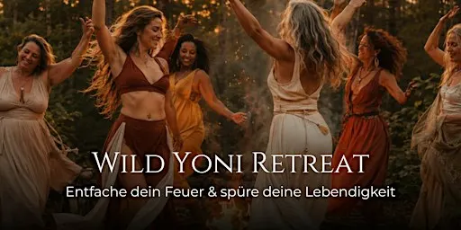 Wild Yoni: Entfache dein Feuer
