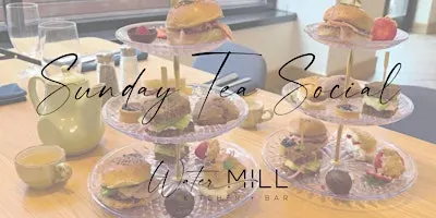 Sunday Tea Social at Watermill Kitchen + Bar