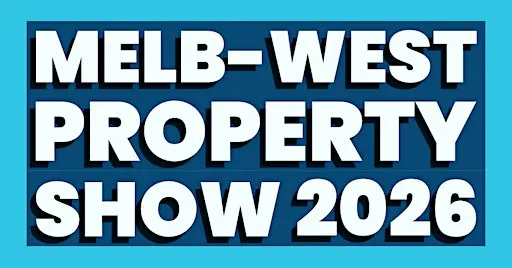 Melb-West Property Show 2026 | West Melbourne's Property Event