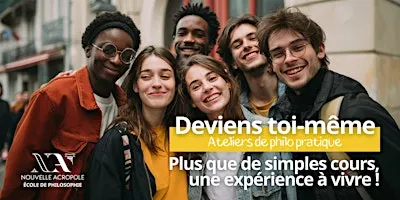 Deviens toi-même : ateliers de philosophie pratique