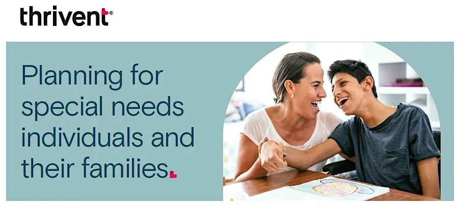 Planning for special needs for individuals and their families.
