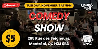 TUESDAY Comedy Show in Montreal | Open Mic in Griffintown - November 3