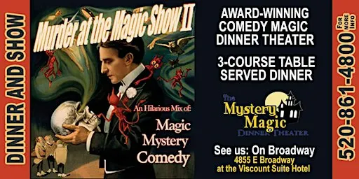 Mystery & Magic Dinner Theater -"Murder at the Magic Show II"