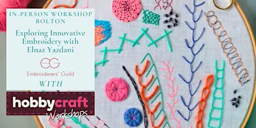 In Person Workshop: Exploring Innovative Embroidery (Bolton)