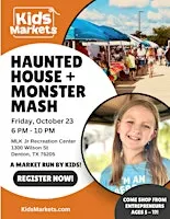 Kids Markets at Haunted House + Monster Mash Market