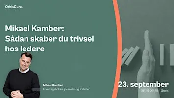 Hvem passer på lederen? Mikael Kamber om bæredygtig ledelse og forebyggel..