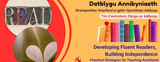 Developing Reading Fluency and Independence: Practical Strategies for TAs