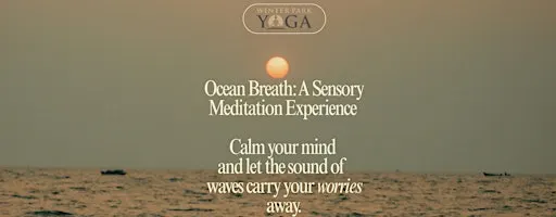 Ocean Breath: A Sensory Meditation Experience