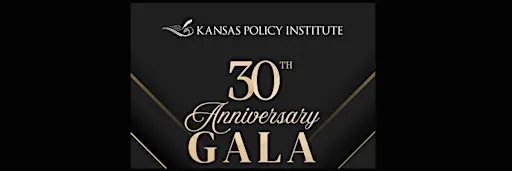 Kansas Policy Institute's 30th Anniversary Gala