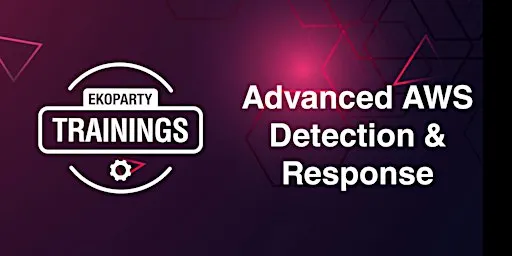 EKOPARTY TRAININGS: ADVANCED AWS DETECTION & RESPONSE