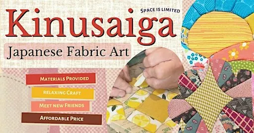 Kinusaiga Workshop: Japanese Fabric Art