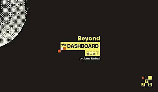 BEYOND THE DASHBOARD