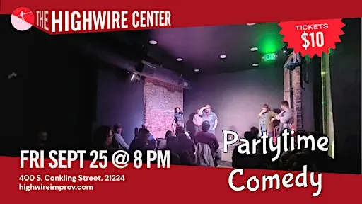 Partytime Comedy: Improv Comedy at the Highwire Center!