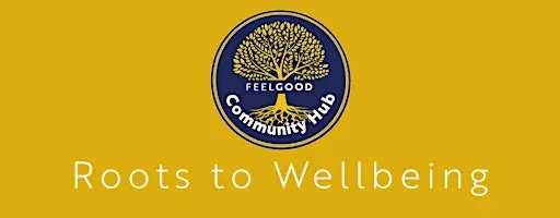 Roots to Wellbeing - Community Hub