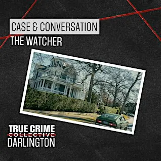 True Crime Collab- The Watcher of Westfield