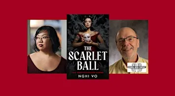 Nghi Vo, author of THE SCARLET BALL- a Boswell event