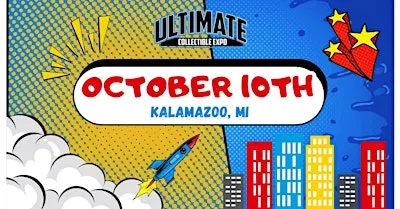 Ultimate Collectible Expo - Kalamazoo, MI