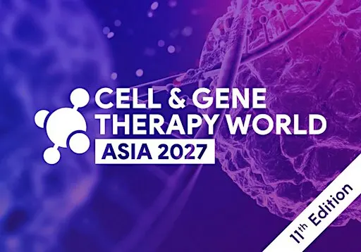 Cell & Gene Therapy World Asia 2027 (#CGTWA) | Biopharma | Asia