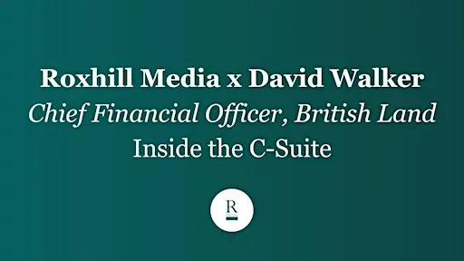 Roxhill Media x David Walker: Inside the C-Suite