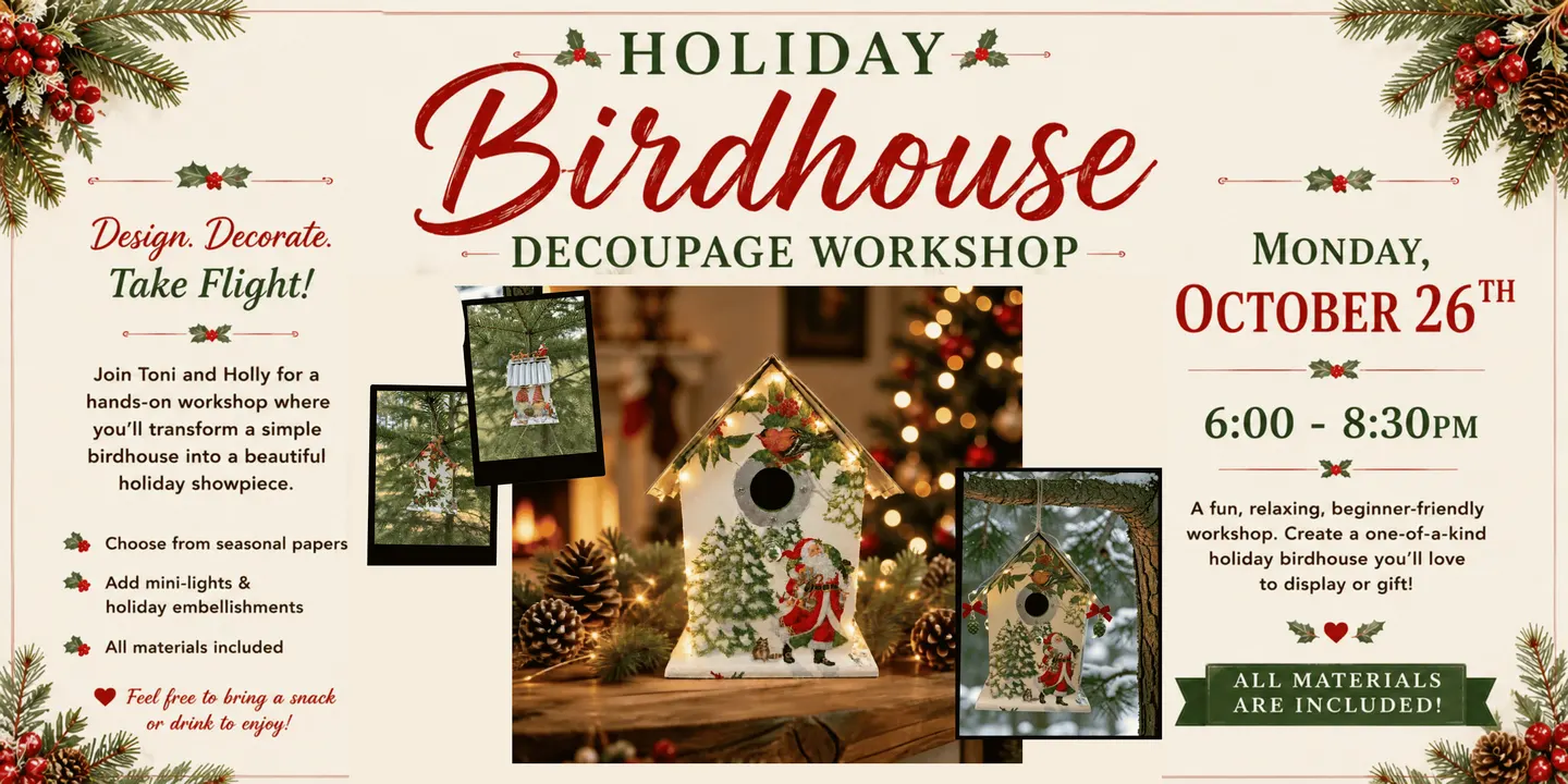 Holiday Birdhouse Decoupage Workshop