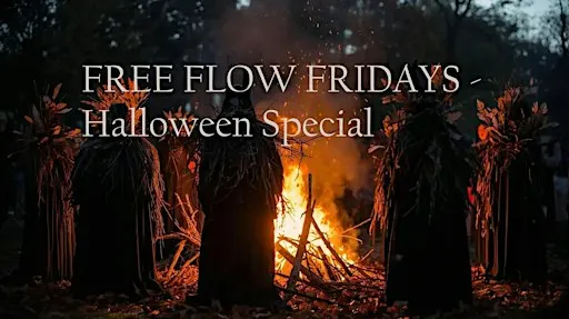 HALLOWEEN SPECIAL Free Flow Friday - 30 October at Ainslie Arts Centre