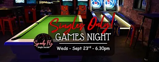 Sparks Fly Singles Only Games Night - launch event TOOWOOMBA